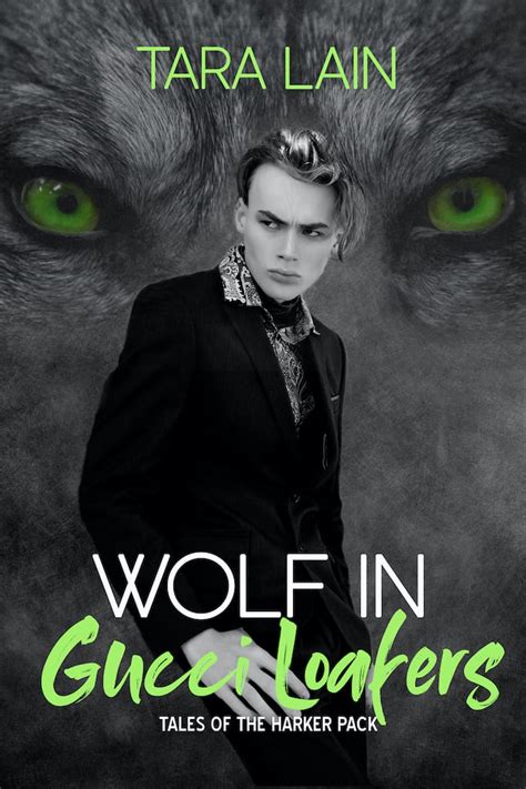 wolf in gucci loafers tara lain vk|Wolf in Gucci Loafers (Tales of the Harker Pack Book 2).